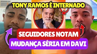 🔵 DAVI MUDA DE POSTURA E SEGUIDORES COMENTAM, TRISTE NOTÍCIA SOBRE TONY RAMOS ABALA PROFUNDAMENTE