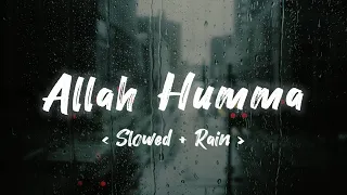 Allah Humma - Sieed || Slowed + Rain + Lyrics + Translation || Dua and Istigfar Nasheed 🌧️ || Lofi