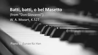 "Batti, batti, o bel Masetto" from Don Giovanni – W.A. Mozart K.527 (Piano Accompaniment)