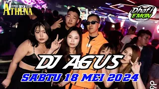 DJ AGUS TERBARU SABTU 18 MEI 2024 FULL BASS || ATHENA BANJARMASIN