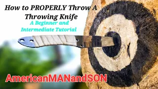How to Throw A Throwing Knife.. A Beginner and Intermediate Tutorial