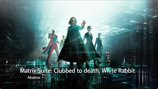 Matrix Trilogy & Resurrections Suite: Clubbed to death, White Rabbit Remix Cover