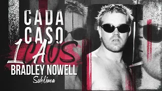 BRADLEY NOWELL - SUBLIME - CADA CASO UM CAOS -  (cc inglês e espanhol)