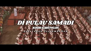 Di Pulau Samadi || Koor Gabungan || Perarakan Persembahan (Official Musik Video)