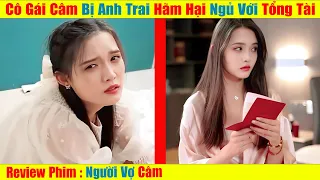 Người Vợ Câm Được Chồng Tổng Tài Lấy Lại Công Bằng Sau Đêm Định Mệnh [Review Phim Trung Quốc ]