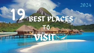 Best Places To Visit in the World Tourist Destination 2024