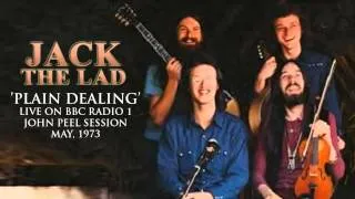 Jack the Lad - Plain Dealing - Peel Session 1973