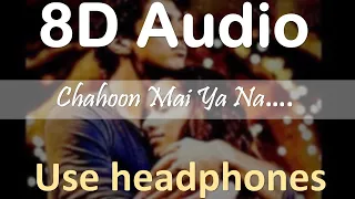 Chahoon Mai ya Na[8D Version] | Aashiqui 2 | Aditya Roy Kapur, Shraddha Kapoor | AYUSH official