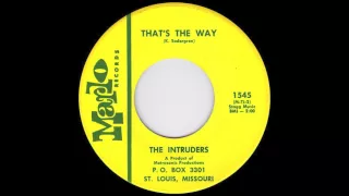 The Intruders - That's The Way (1966)