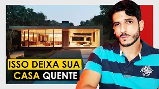 ESSES ERROS PODEM DEIXAR SUA CASA MAIS QUENTE E A CULPA PODE SER SUA - CUIDADO !