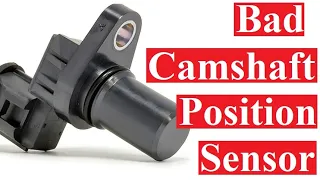 How to tell if you have bad camshaft position sensor