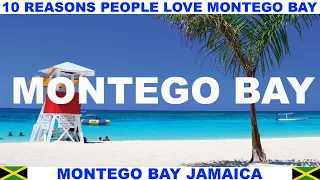 10 REASONS WHY PEOPLE LOVE MONTEGO BAY JAMAICA