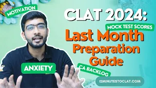 CLAT 2024: Last Month Preparation Strategy I Comprehensive Guide I Keshav Malpani