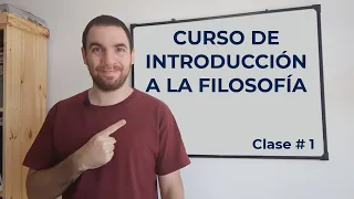 INTRODUCCIÓN A LA FILOSOFÍA | Clase #1: La Filosofía y sus orígenes