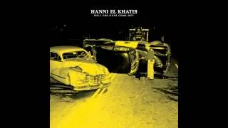 Hanni El Khatib - Come Alive