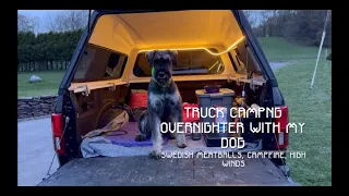 Truck Camping Overnighter With My Dog:  Swedish Meatballs, Campfire, High Winds