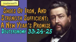 Deuteronomy 33:24-25  -  Shoes Of Iron, And Strength Sufficient: A New Year's Promise