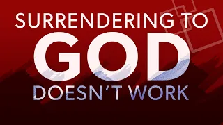 Surrendering To God Doesn't Work - Leonardo Torres