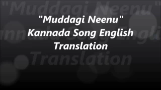 Muddagi Neenu Kannada Song Lyrics English Translation