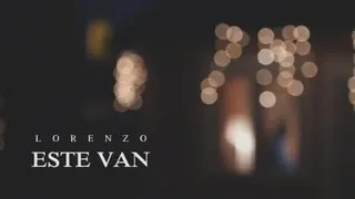 ► Lorenzo - Este van (HD)