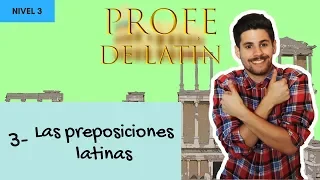 3- Las preposiciones latinas (Nivel 3)