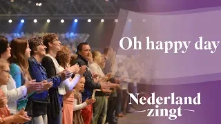 Oh happy day - Nederland Zingt