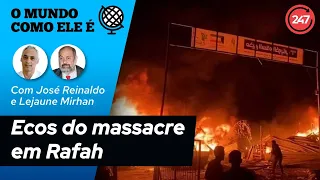 O mundo como ele é - Ecos do massacre em Rafah