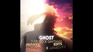 Ghost|Gintama x Naruto[Amv/Edits]!COLLAB @ArmelVFX