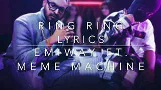 EMIWAY  -  RING RING ft  MEME MACHINE LYRICS (OFFICIAL MUSIC)