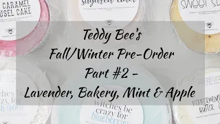 Massive Teddy Bee's Fall/Winter Pre-Order 2022, Part #2 - Lavender, Bakery, Mint, & Apple Blends