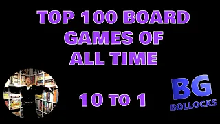 Top 100 Board Games Of All Time - 10 to 1 (2022)