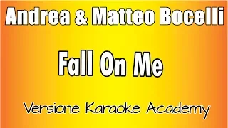 Andrea Bocelli & Matteo Bocelli  - Fall on Me (Versione Karaoke Academy Italia)