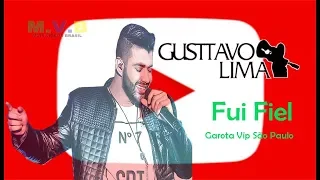 Gusttavo Lima-Fui Fiel(Garota Vip São Paulo 2017)