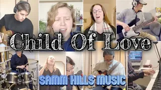 "Child of Love" - Samm Hills Music - Virtual Worship Song (Virtual Choir) We The Kingdom Cover