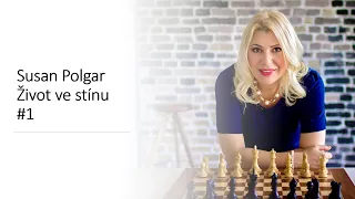 Susan Polgarová - Život ve stínu #1