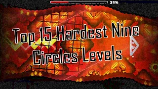 Top 15 hardest Nine Circles levels // Geometry Dash 2.11