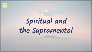 Spiritual and the Supramental (RE 032)