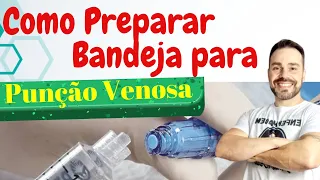 Como PREPARAR bandeja para PUNÇÃO VENOSA