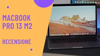 MacBook Pro 13 M2 2022 recensione: dobbiamo parlare