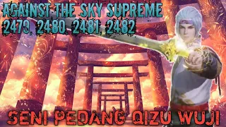 Against The Sky Supreme Episode 2479, 2480, 2481, 2482 || Alurcerita