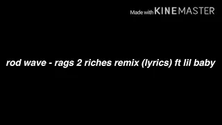 rod wave - rags2riches (remix lyrics) ft. lil baby