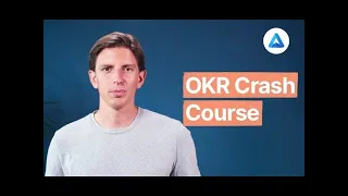 The New OKR Crash Course: An introduction to Objectives & Key Results