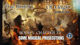 Unveiling the Shadows: Exploring Some Magical Prosecutions | The History of Magic by Eliphas Levi