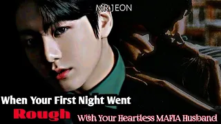 ||JK FF|| When Your First Night Went R*UGH With Your HEARTLESS MAFIA HUSBAND|*ONESHOT*