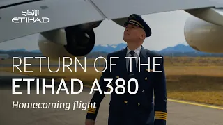 The Return of the Etihad A380: Homecoming Flight | Etihad Airways