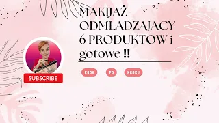 #makijaz #odmładzający 6 produktów ‼️krok po kroku. Dasz radę‼️ #minimalizm #autopromocja #marykay