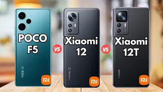 POCO F5 vs Xiaomi 12 vs Xiaomi 12T