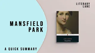 MANSFIELD PARK by Jane Austen | A Quick Summary