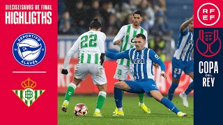 Resumen | Copa del Rey | Deportivo Alavés 1-0 Real Betis Balompié | Dieciseisavos de final