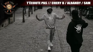 T'ÉCOUTE PAS / CHERY B / ALBANDY / SAM (Official Music Video)